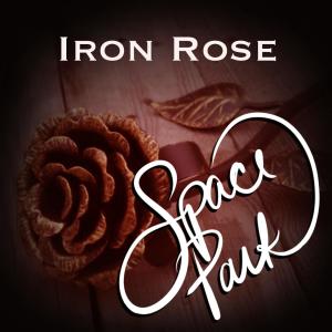 Listen to Iron Rose song with lyrics from Space Park