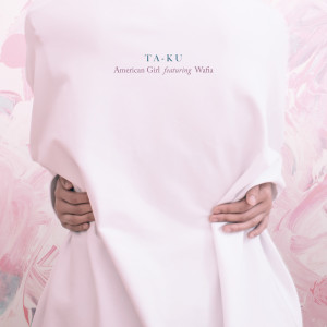 ดาวน์โหลดและฟังเพลง American Girl พร้อมเนื้อเพลงจาก Ta-ku