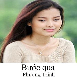 Listen to Bước qua song with lyrics from Phương Trinh