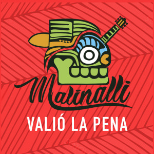 收听Malinalli的Valio La Pena歌词歌曲