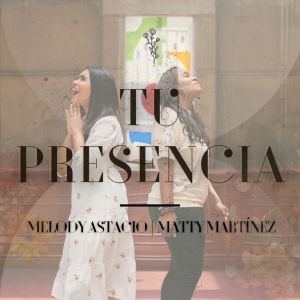 收聽Melody Astacio的Tu Presencia歌詞歌曲