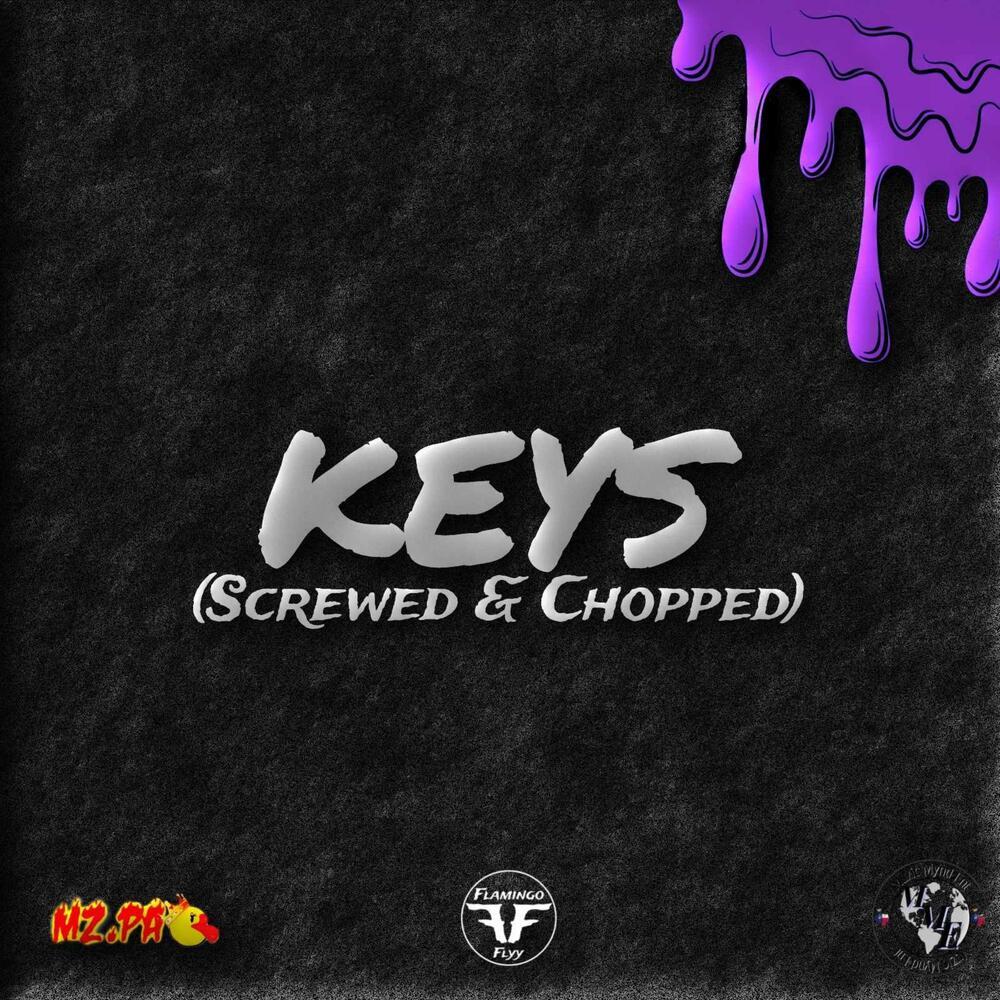 Keys (Screwed & Chopped) (Explicit)