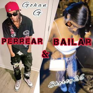 ดาวน์โหลดและฟังเพลง Bailar & Perrear (feat. LaShorty26) พร้อมเนื้อเพลงจาก Gohan G
