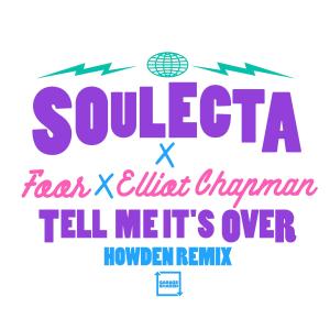 Tell Me It's Over (Howden Remix) dari Elliot Chapman