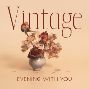 Vintage Evening with You (Piano Jazz for Daydreaming and Falling in Love)