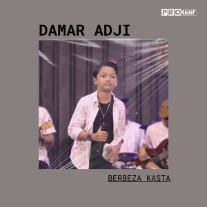 Dengarkan Berbeza Kasta lagu dari Damar Adji dengan lirik