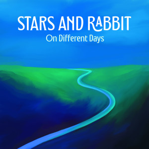 Stars and Rabbit的專輯On Different Days