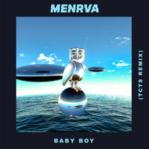 收聽Menrva的Baby Boy (TCTS Remix)歌詞歌曲