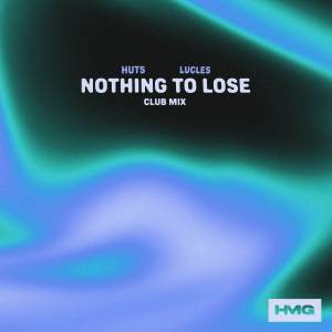 อัลบัม Nothing To Lose (Club Mix) ศิลปิน Lucles