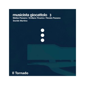 Album Musicista Giocattolo 3 (Il Tornado) from 