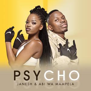 ดาวน์โหลดและฟังเพลง Psycho (feat. Hitboss SA & King Master) พร้อมเนื้อเพลงจาก Janesh