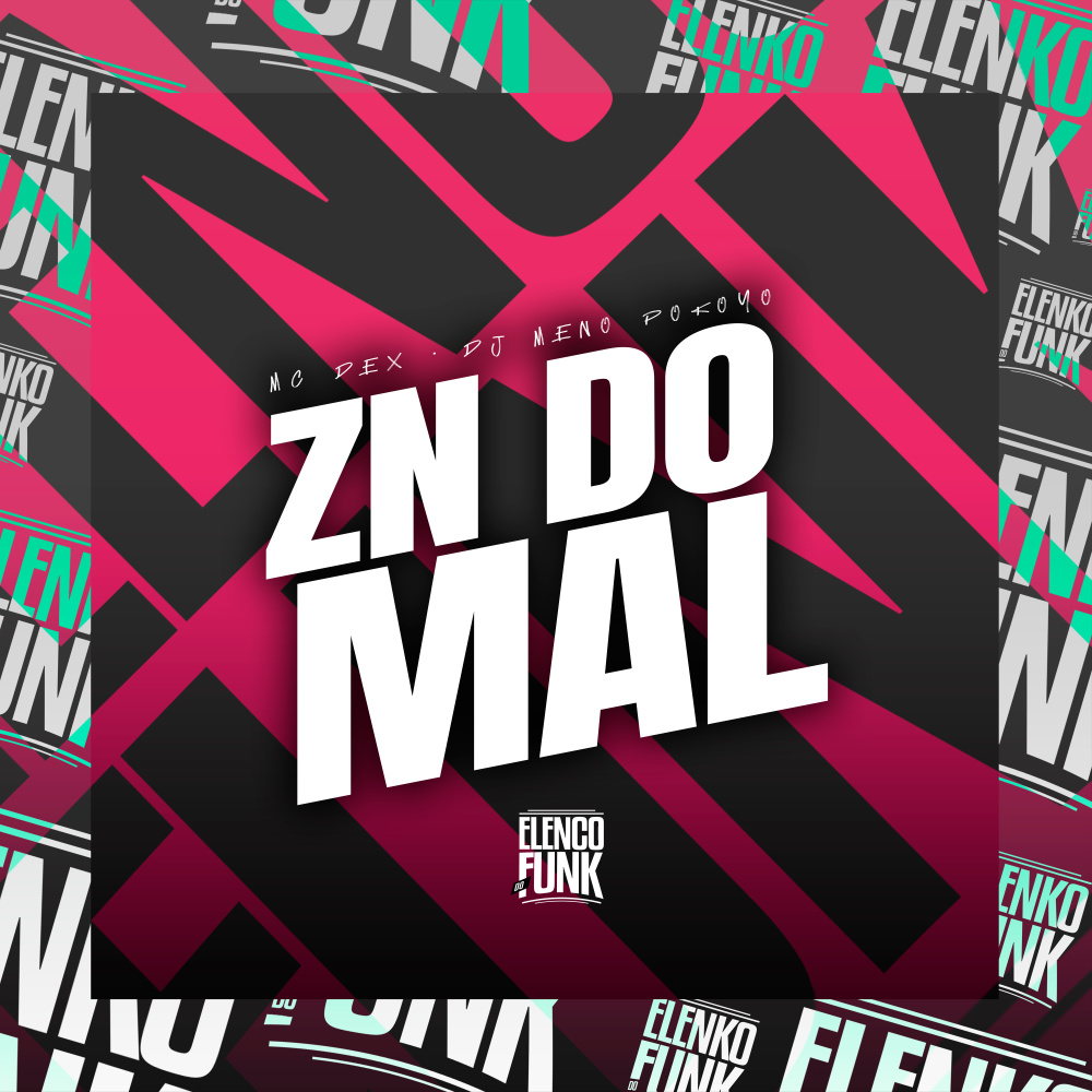 ZN Do Mal (Explicit)