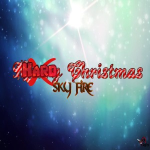收聽Sky Fire的Hard Christmas歌詞歌曲