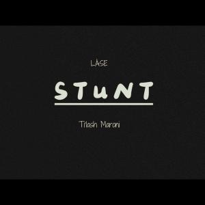 Ti'Lash Maroni的專輯S T u N T (feat. Backyard Boiz) [Explicit]
