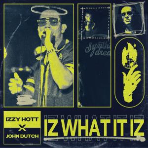 John Dutch的專輯Iz What It IZ (instrumental Version)