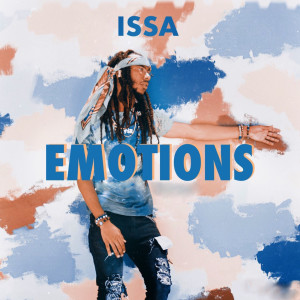 Dengarkan lagu Emotions nyanyian Issa dengan lirik