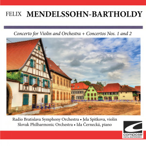 Radio Bratislava Symphony Orchestra的專輯Mendelssohn-Bartholdy: Concerto for Violin and Orchestra + Concertos Nos. 1 and 2