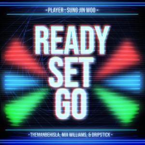 收聽TheManBeHisLa的Ready Set Go! (feat. Mix Williams & Drip$tick)歌詞歌曲