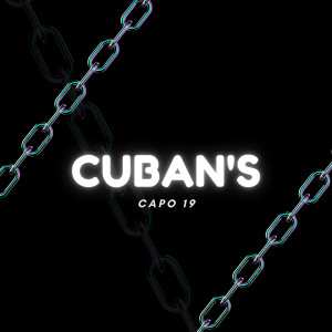 收聽Capo 19的Cuban's (Explicit)歌詞歌曲