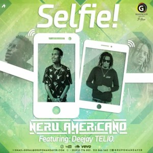 ดาวน์โหลดและฟังเพลง Selfie พร้อมเนื้อเพลงจาก Nerú Americano