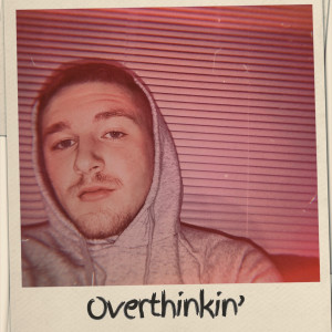 Listen to Overthinkin’ (Explicit) song with lyrics from Caleb