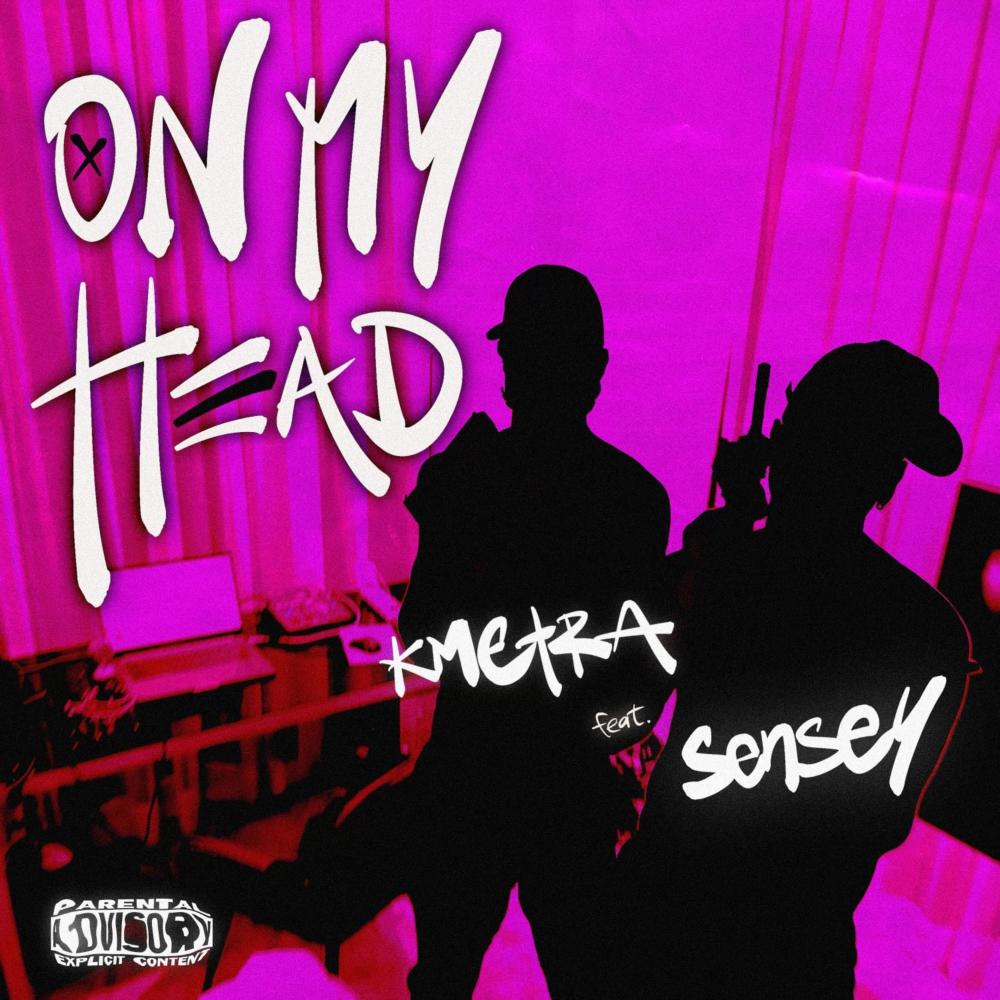 On My Head (feat. Sensey) (Explicit)