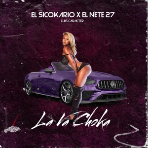 收聽El Sicokario的La Va Choka歌詞歌曲