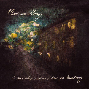 ดาวน์โหลดและฟังเพลง Sleeping พร้อมเนื้อเพลงจาก Man In Gray