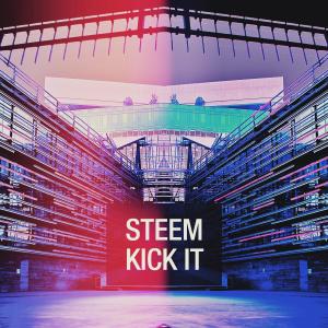 ดาวน์โหลดและฟังเพลง Kick It พร้อมเนื้อเพลงจาก Steem