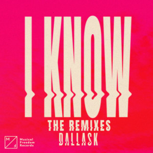 Dallask的專輯I Know (The Remixes)