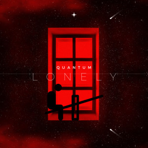 Dengarkan Lonely (Explicit) lagu dari Quantum dengan lirik