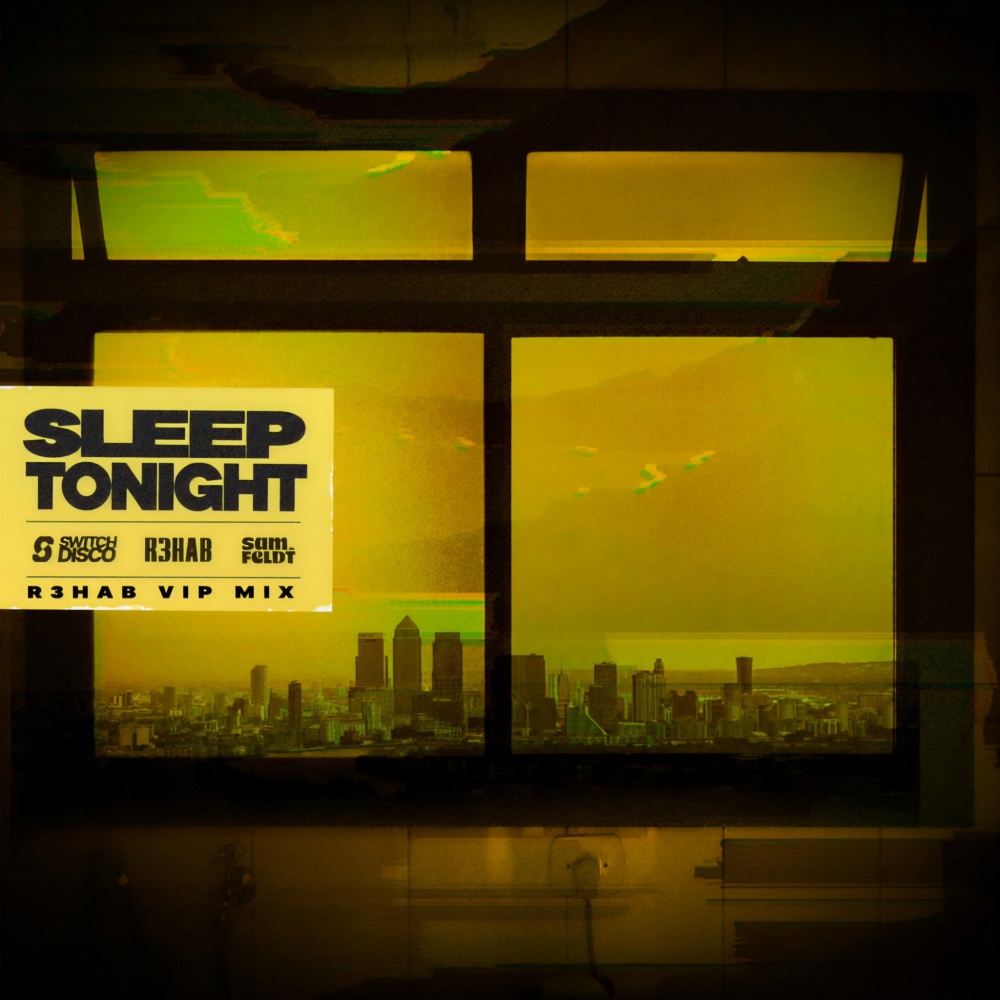 SLEEP TONIGHT (THIS IS THE LIFE) (R3HAB VIP Mix|Explicit)