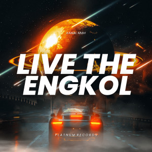 Listen to LIVE THE ENGKOL song with lyrics from KAMAL MIAH