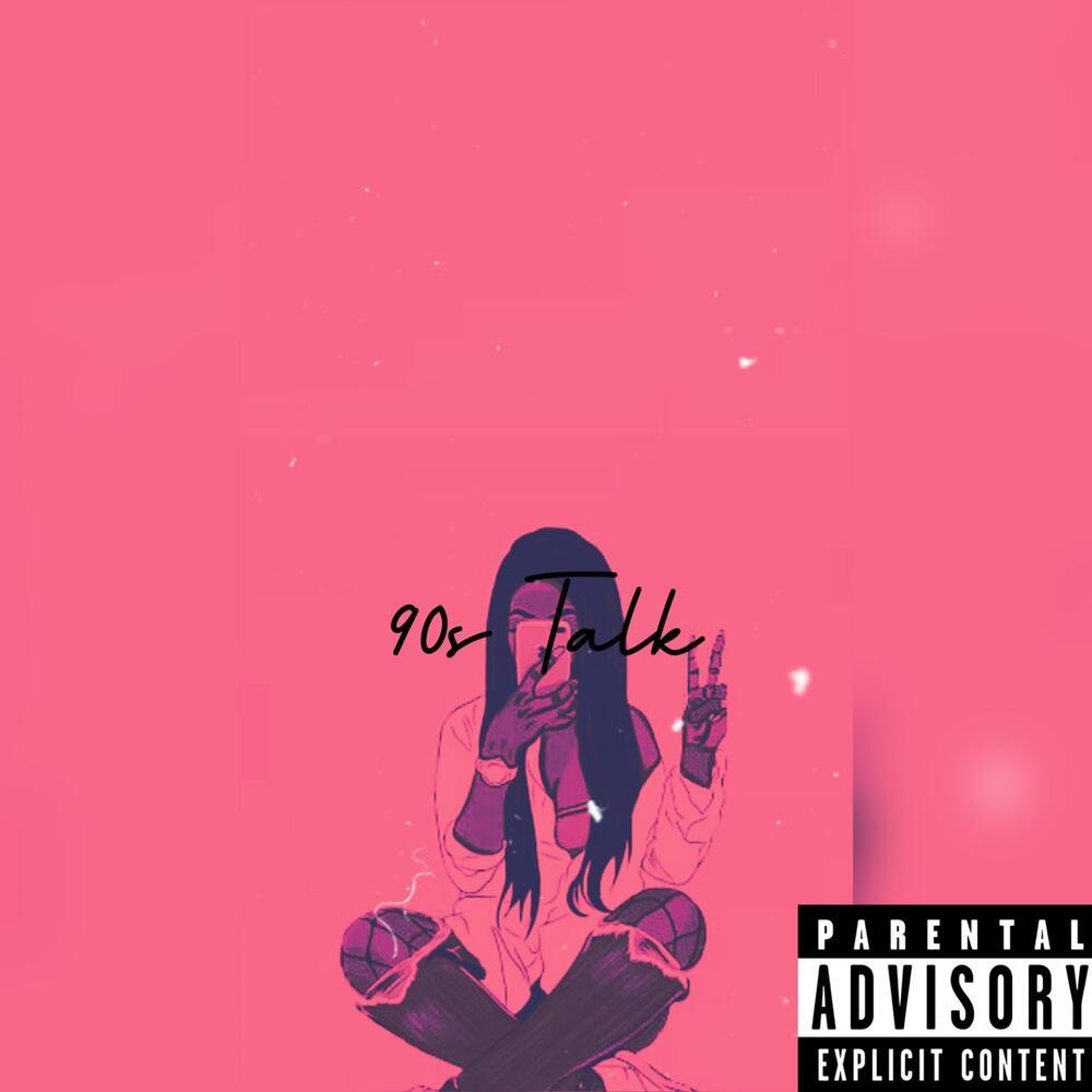 90s Talk (Explicit)