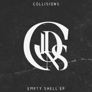 อัลบัม Empty Shell EP ศิลปิน Collisions