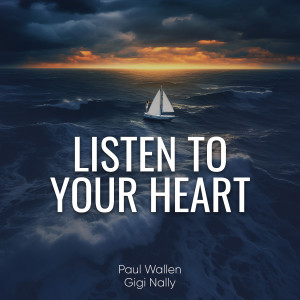 Album Listen to Your Heart from Paul Wallen