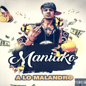 Listen to Esta Puta Vida (Explicit) song with lyrics from Maniako