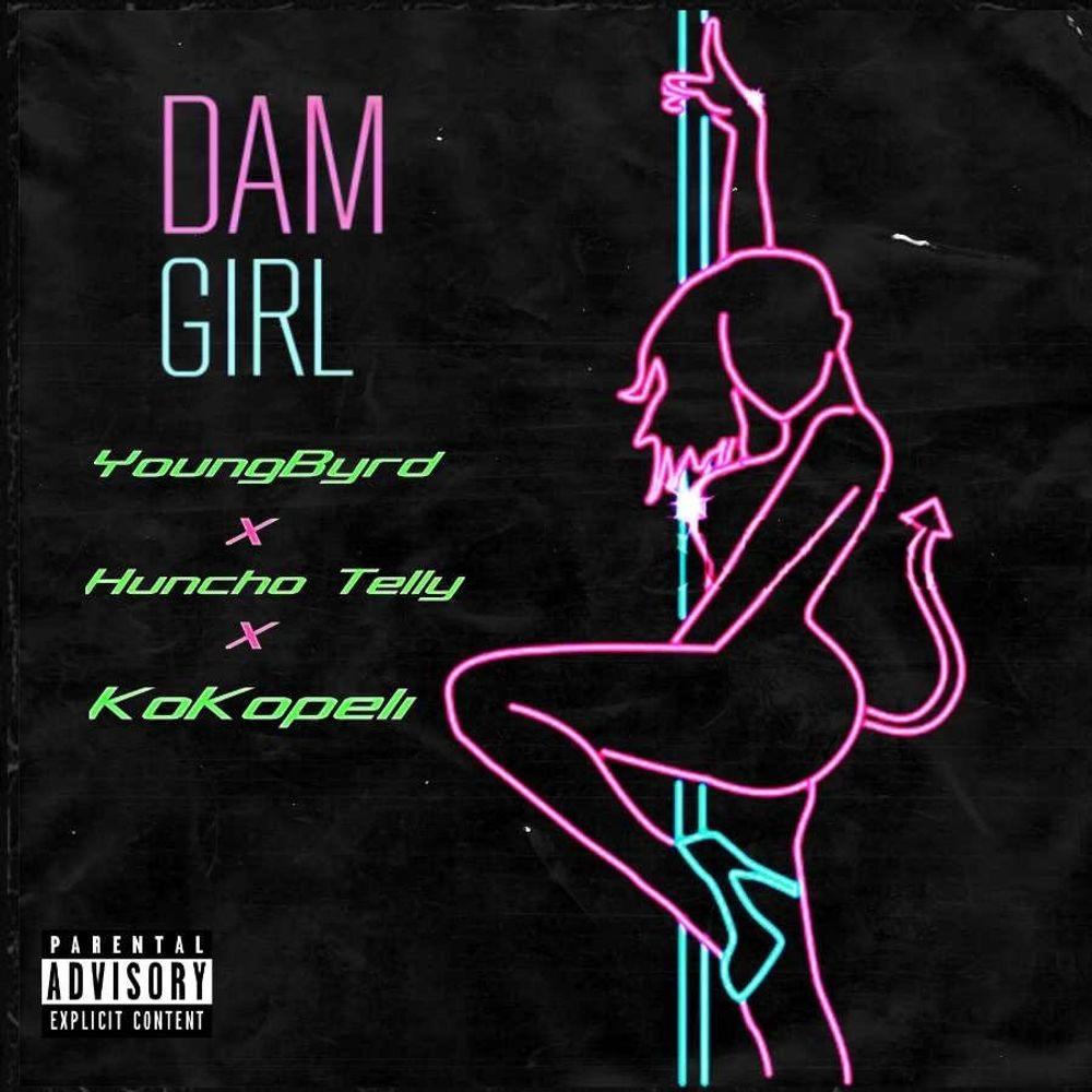 Damn Girl (feat. Young Byrd) (Explicit)