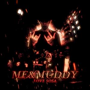 Love Sosa的專輯ME & MUDDY (Explicit)