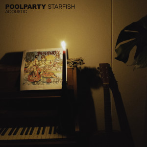 Dengarkan lagu Poolparty (Acoustic) nyanyian Starfish dengan lirik