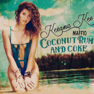 收聽Keeana Kee的Coconut Rum and Coke (feat. Maffio)歌詞歌曲