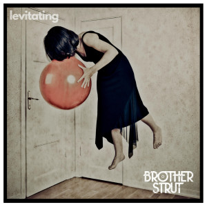 Brother Strut的专辑Levitating