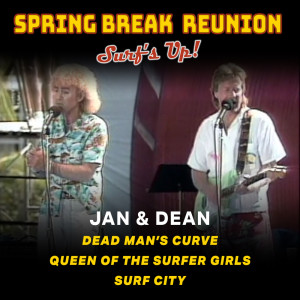 อัลบัม Spring Break Reunion: Surf's Up'- Live (Dead Man's Curve; Honolulu Lulu; Surf City) ศิลปิน Jan & Dean