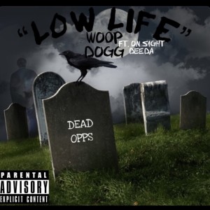 Dengarkan lagu Low Life (Explicit) nyanyian Woop Dogg dengan lirik