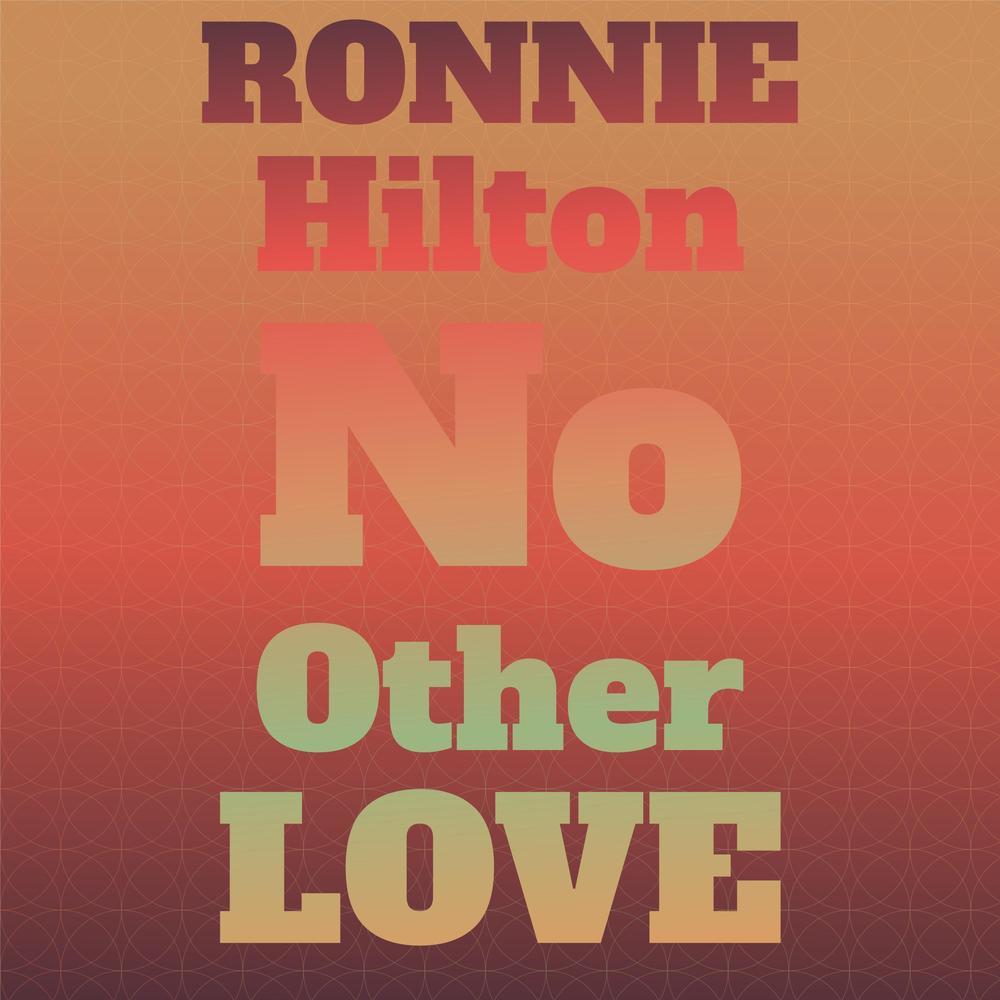 Ronnie Hilton No Other Love