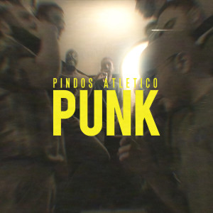收聽Pindos Atletico的Punk (Explicit)歌詞歌曲