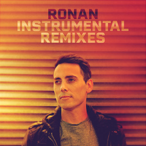 Ronan的專輯Instrumental Remixes