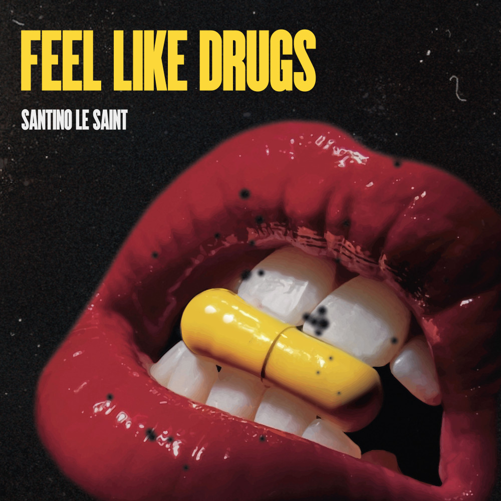 Feels Like Drugs (Explicit)