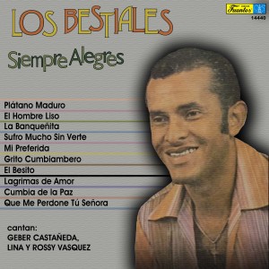 Los Bestiales的專輯Siempre Alegres