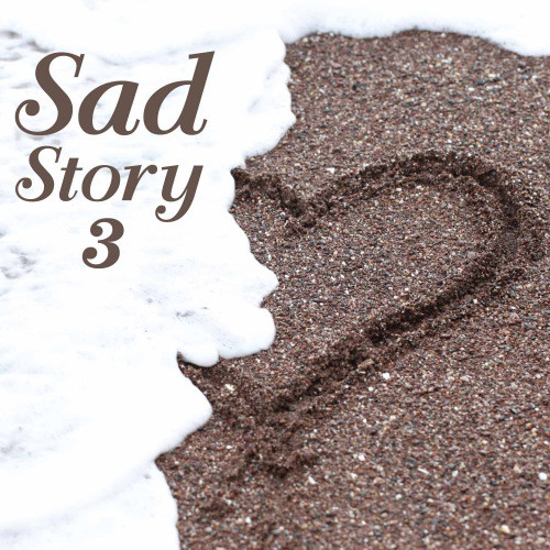 Sad Story 3